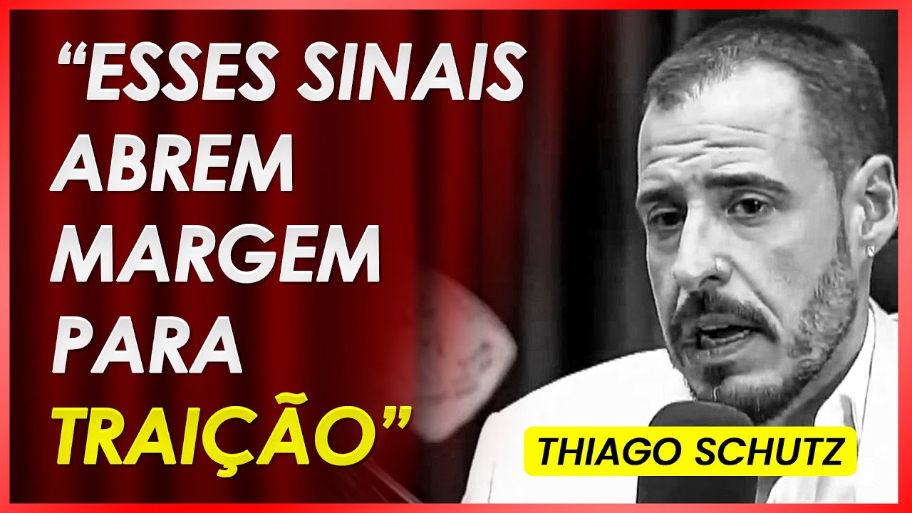 POR QUE AS MULH3R3S TRAEM? | THIAGO SCHUTZ #99