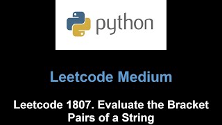 YouTube video 'Leetcode 1807. Evaluate the Bracket Pairs of a String (list groups)'