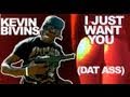 I Just Want You ( Dat Ass) - Kevin Bivins (Official ...