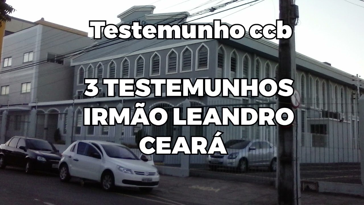 Testemunho Glorioso CCB- 3 Testemunhos do Irmão Leandro Ceará