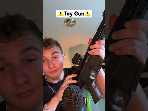 Asmr with toy gun