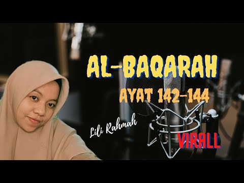 Lili Rahmah_Recitation of QS Al-Baqarah verses 142-144 virall Irama Nahawand
