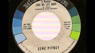 Gene Pitney - (I Wanna) Love My Life Away