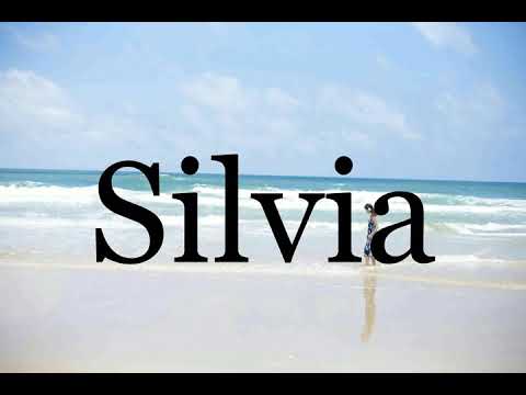 How To Pronounce Silvia🌈🌈🌈🌈🌈🌈Pronunciation Of Silvia