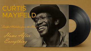 Chicago Soul | Curtis Mayfield Inspired 1970s Soul – Home After Everything [Unreleased Album] MQDEFAULT Thumbnail