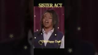 Sister Act:- &quot;Oh! Happy Day. | Sister Act 2: Back in the Habit