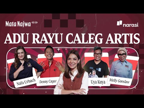 Adu Rayu Caleg Artis | Mata Najwa