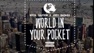 Nyck Caution & Joey Bada$$$ - World In Your Pocket