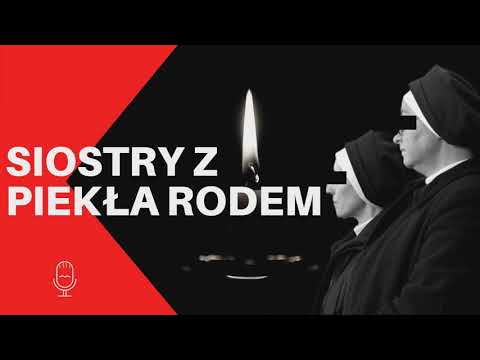 Siostry z Piekła Rodem - "Potem widziałam, jak te dzieci patrzą w okna w czasie odwiedzin i czekają"