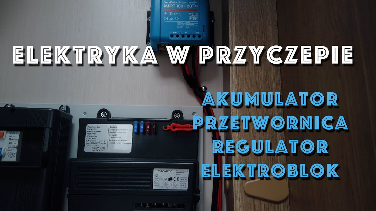 Podłączenie regulatora akumulatora przetwornicy w naszej przyczepie kempingowej