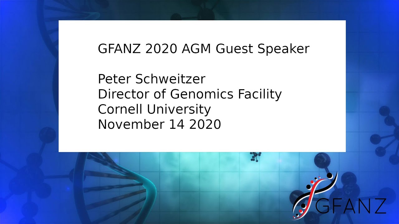 2020 AGM Guest Speaker -- Peter Schweitzer (Genomics Facility Director, Cornell University)