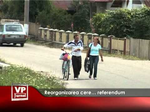 Reorganizarea cere… referendum