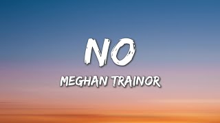 No - Meghan Trainor (Lyrics)