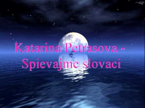 Katarina Petrasova - Spievajme slovaci