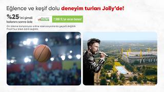 Eğlence ve keşif dolu deneyim turları Jolly’de! ✨🌍