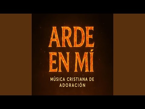 Arde En Mí