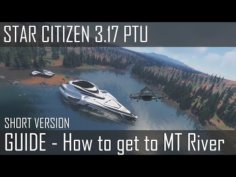 Star Citizen Alpha 3.17 - Guide (short version) - How to get to the River on Microtech