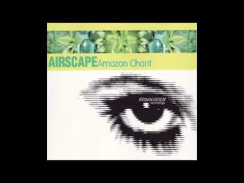 Airscape - Amazon Chant (Radio Edit) (1998)