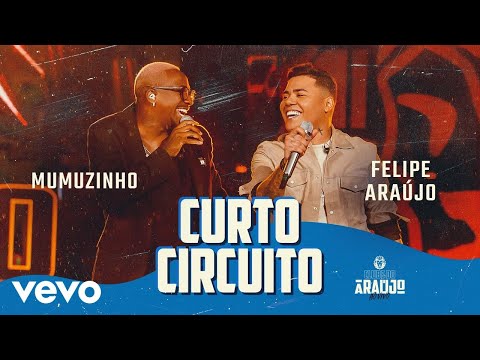 Felipe Araújo, Mumuzinho - Curto Circuito (Clube do Araújo)