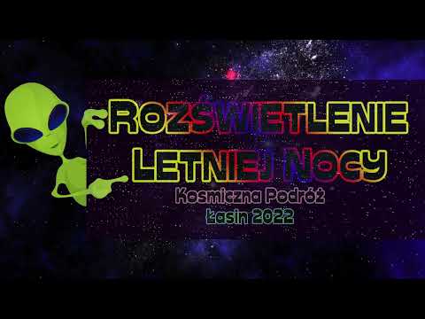 ROZŚWIETLENIE LETNIEJ NOCY * ŁASIN 2022 * NEONOWE WARIACJE  - 19.08.2022