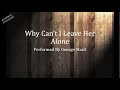 Why Can't I Leave Her Alone- George Strait Karaoke