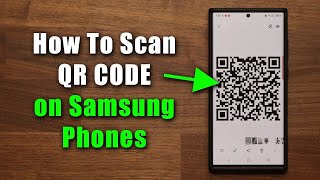 How To Scan a QR Code on Any Samsung Galaxy Smartphone Easily Android