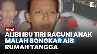 SYOK BERAT! Suami Emosi Dengar Alibi Ibu Tiri Racuni Anak, Istri Buat Beda Pengakuan di Depan Polisi