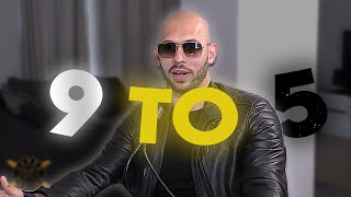 Download lagu Andrew Tate Talks About Working a 9 to 5 mp3 Download lagu Andrew Tate Talks About Working a 9 to 5 mp3