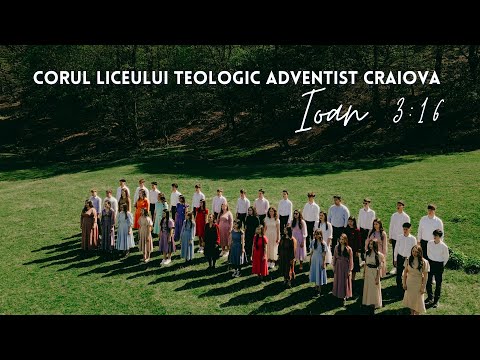 Corul Liceului Teologic Adventist Craiova - Ioan 3:16 | videoclip Speranța TV