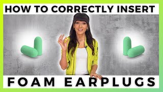 Foam Earplugs: Are You Actually Wearing Them Correctly