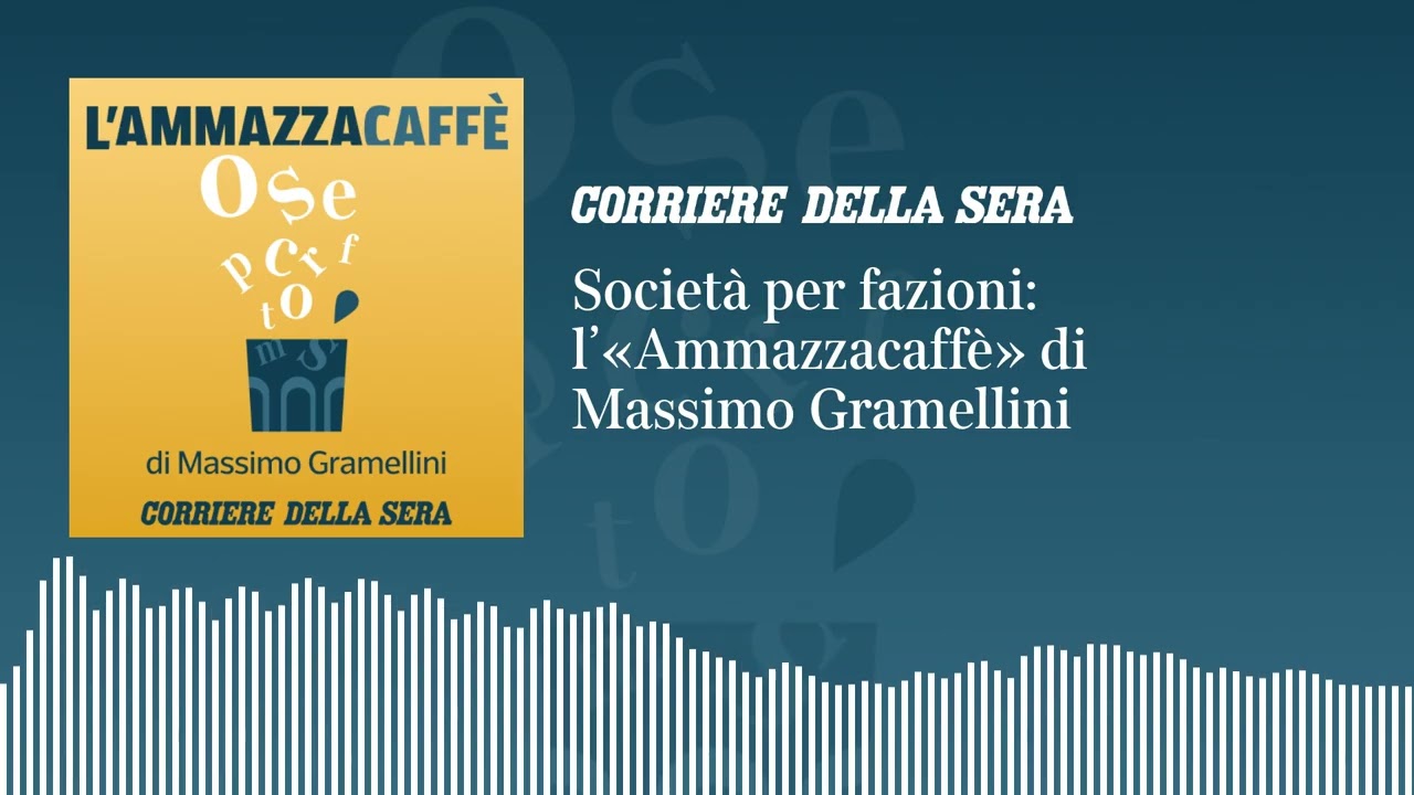Società per fazioni: l’«Ammazzacaffè» di Massimo Gramellini