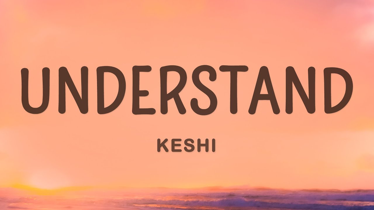 keshi - UNDERSTAND (Lyrics)