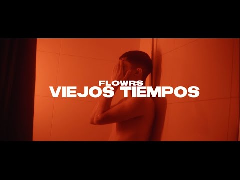 Flowrs - Viejos Tiempos (Official Video)