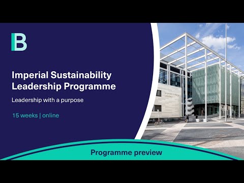 Course Preview: Imperial Sustainability Leadership Programme |  | Emeritus 