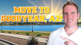 5 Reasons To Move to Goodyear, Arizona!