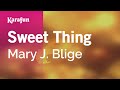 Sweet Thing - Mary J. Blige | Karaoke Version | KaraFun
