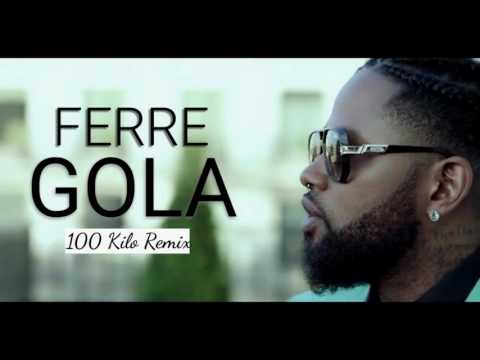 Ferre gola 100kilos remix