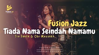 Download lagu Tiada Nama Seindah Namamu - tio Fanta & Obi Messakh (Fusion Version) mp3