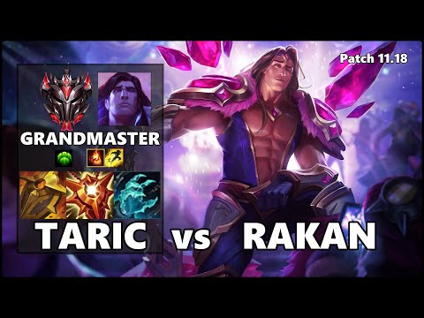 GRANDMASTER Support Gameplay - TARIC vs RAKAN Patch 11.18