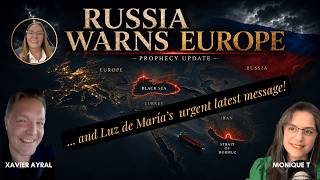 🌍 LUZ DE MARIA'S LATEST  + RUSSIA’S NEW WARNING TO EUROPE — Is Prophecy Entering a New Phase