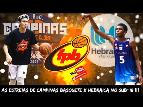 AS ESTREIAS DE CAMPINAS BASQUETE X HEBRAICA NO U18 !!!