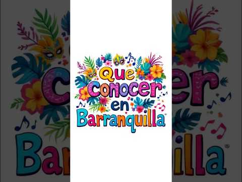 Que conocer en Barranquilla Atlántico | colombia | Curramba la bella | Puerta de oro de Colombia