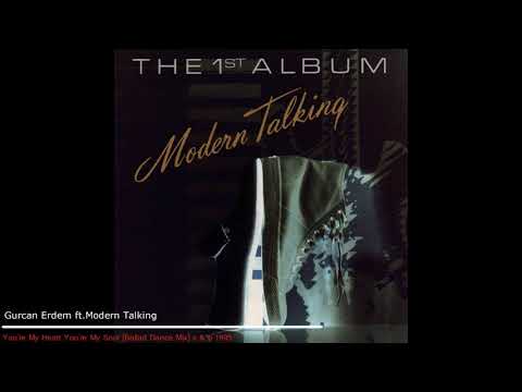 Gürcan Erdem ft.Modern Talking - You^re My Heart,You're My Soul (Ballad Dance Mix 1995)