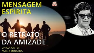 MENSAGEM ESPIRITA NA VOZ DE CHICO XAVIER 0 REFLEXO DA AMIZADE  MARIA DOLORES #canaldodegar