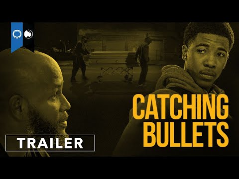 Catching Bullets | Official Trailer | Documentary | Social Justice