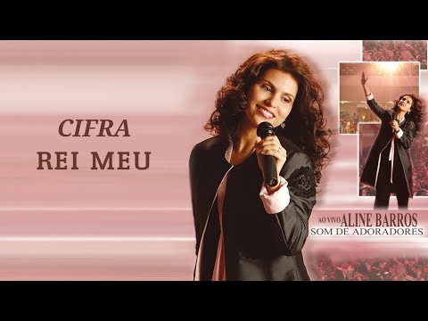 Rei Meu - Aline Barros