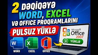 2 Dəqiqəyə Word Excel və Office Proqramlarını Pulsuz Yüklə