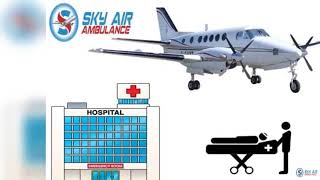 Advanced Medical Machinery in Sky Air Ambulance from Patna