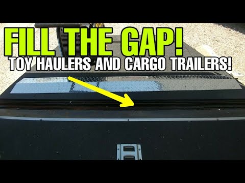 A must have for a Toy Hauler or Cargo Trailer! Fill the gap!