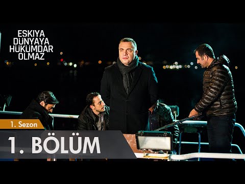Eşkıya Dünyaya Hükümdar Olmaz 1. Bölüm - Full HD